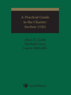 cover image of A Practical Guide to the Charter: Section 11(b)